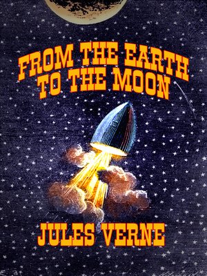 cover image of From the Earth to the Moon